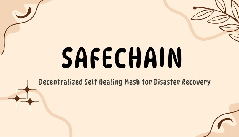 SafeChain - Decentralized Disaster Communication App